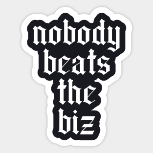 Nobody Beats The BIZ - BIZ Markie Sticker